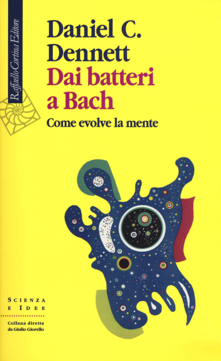 Kniha Dai batteri a Bach. Come evolve la mente Daniel C. Dennett