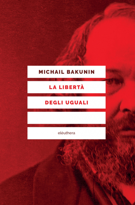 Kniha libertà degli uguali Michail Bakunin