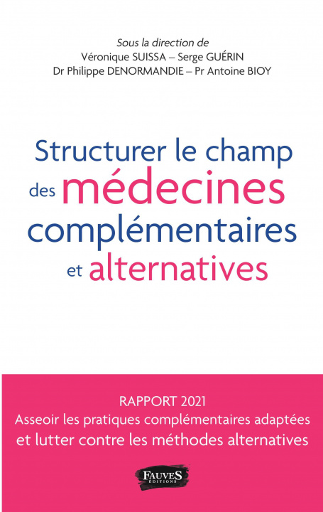 Kniha Structurer le champ des médecines complémentaires et alternatives Suissa