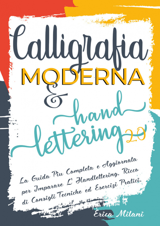 Carte Calligrafia moderna & hand lettering 2.0 Erica Milani