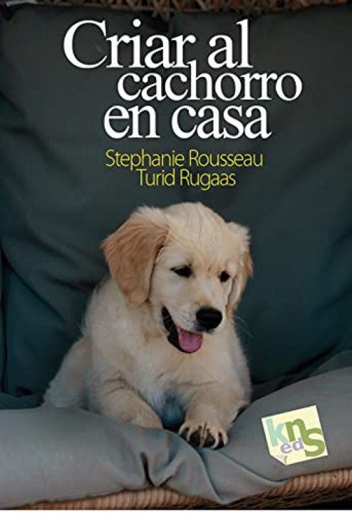 Kniha Criar al cachorro en casa STEPHANIE ROUSSEAU