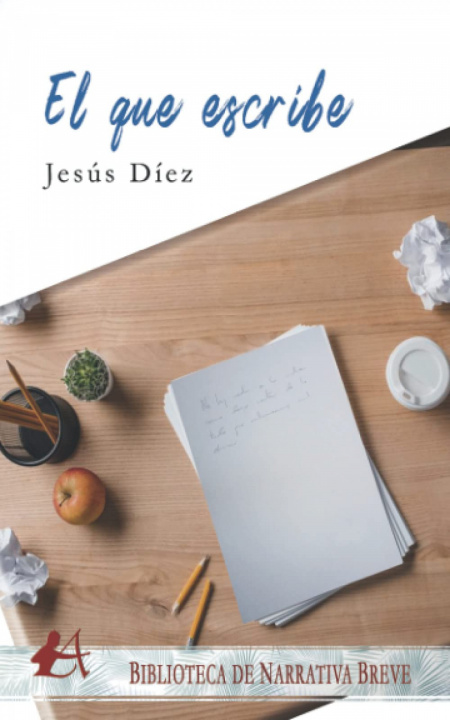 Knjiga EL QUE ESCRIBE JESUS DIEZ