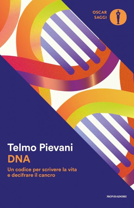 Kniha DNA. Un codice per scrivere la vita e decifrare il cancro Telmo Pievani