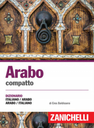 Kniha Arabo compatto. Dizionario italiano-arabo, arabo-italiano Eros Baldissera