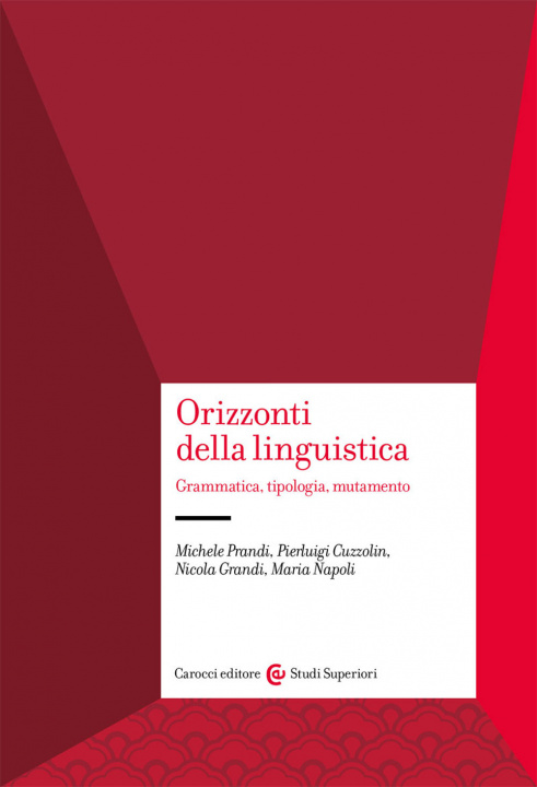 Könyv Orizzonti della linguistica. Grammatica, tipologia, mutamento Michele Prandi