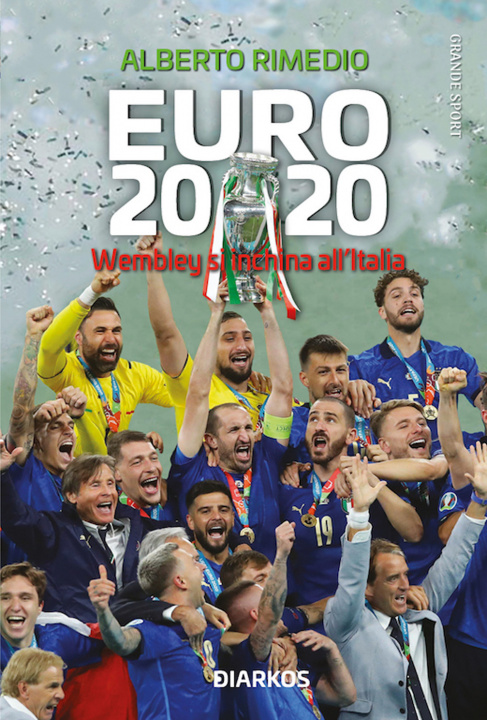 Книга Euro 2020. Wembley si inchina all'Italia Alberto Rimedio