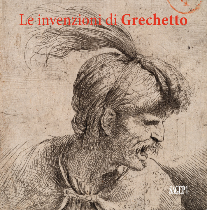Carte invenzioni del Grechetto. Catalogo della mostra (Torino, 22 giugno 2017-21 gennaio 2018) 