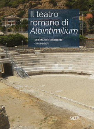 Könyv teatro romano di Albintimilium. Restauri e ricerche (2011-2017) 