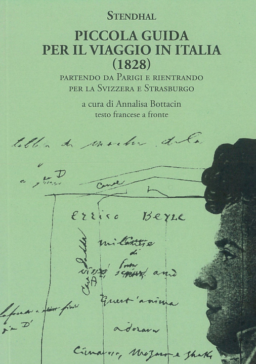 Könyv Piccola guida per il viaggio in Italia (1828). Partendo da Parigi e rientrando per la Svizzera e Strasburgo. Testo francese a fronte Stendhal