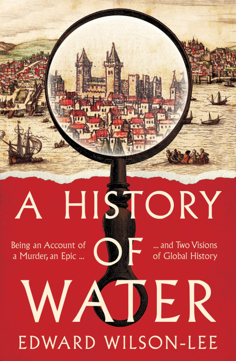 Kniha History of Water Edward Wilson-Lee
