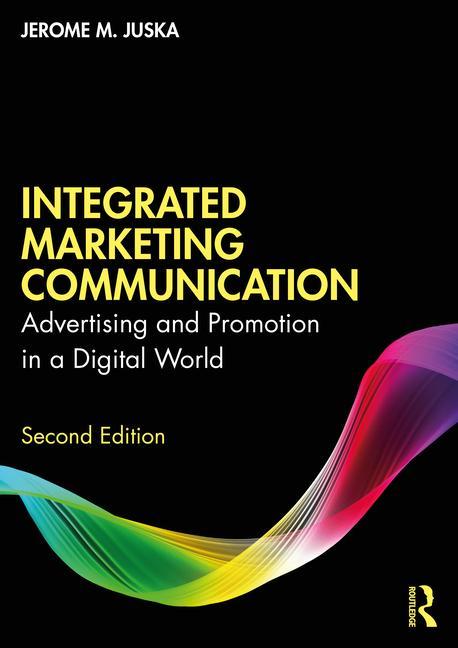 Книга Integrated Marketing Communication Jerome M. Juska