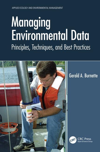 Knjiga Managing Environmental Data Gerald A. Burnette