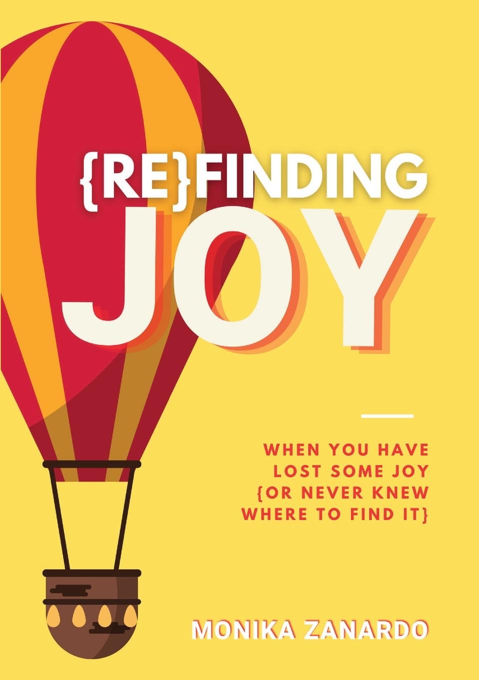 Knjiga {Re}Finding Joy Monika Zanardo