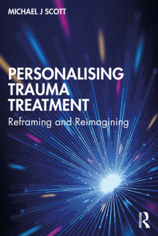 Knjiga Personalising Trauma Treatment Scott