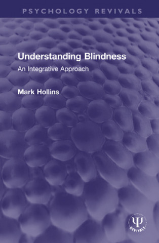 Könyv Understanding Blindness Mark Hollins