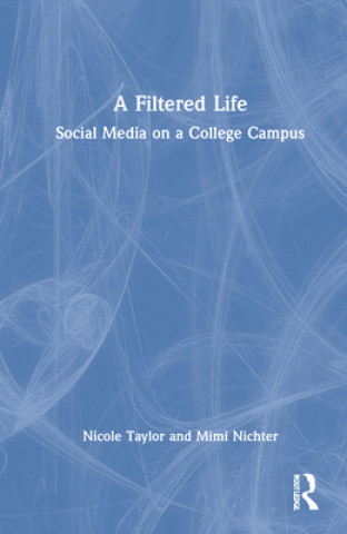 Книга Filtered Life Nicole (Texas State University) Taylor