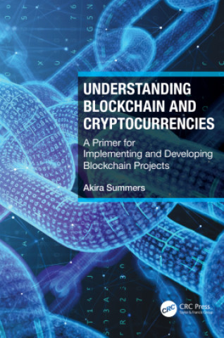 Book Understanding Blockchain and Cryptocurrencies Akira Summers