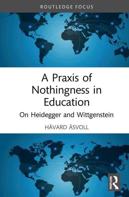 Libro Praxis of Nothingness in Education Asvoll