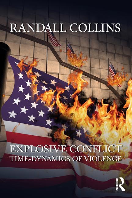 Kniha Explosive Conflict Randall Collins