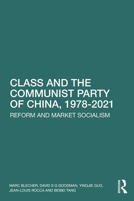 Kniha Class and the Communist Party of China, 1978-2021 Blecher