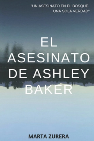 Knjiga asesinato de Ashley Baker Marta Zurera Paz
