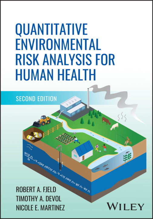 Libro Quantitative Environmental Risk Analysis for Human  Health, Second Edition Robert A. Fjeld