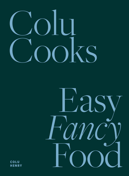 Książka Colu Cooks: Easy Fancy Food 