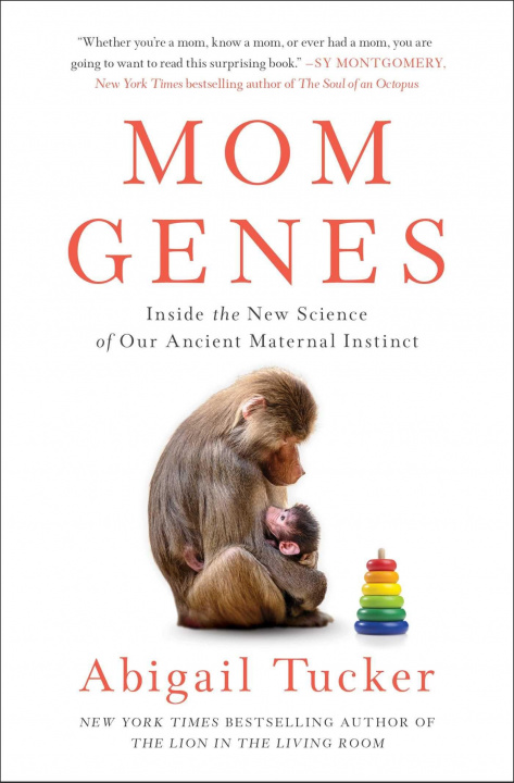 Книга Mom Genes: Inside the New Science of Our Ancient Maternal Instinct 