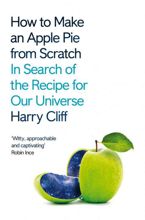 Könyv How to Make an Apple Pie from Scratch Harry Cliff