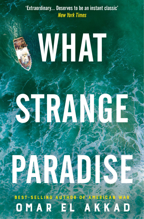 Book What Strange Paradise Omar El Akkad