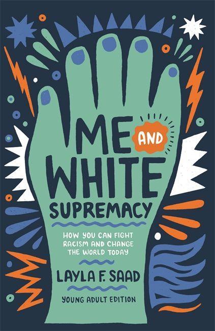 Könyv Me and White Supremacy (YA Edition) Layla Saad