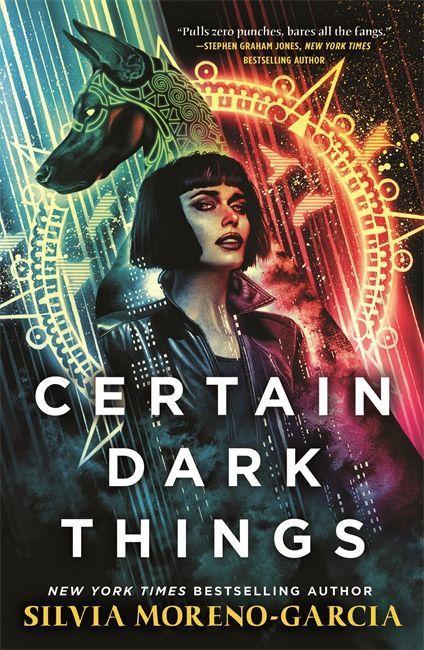 Книга Certain Dark Things Silvia Moreno-Garcia
