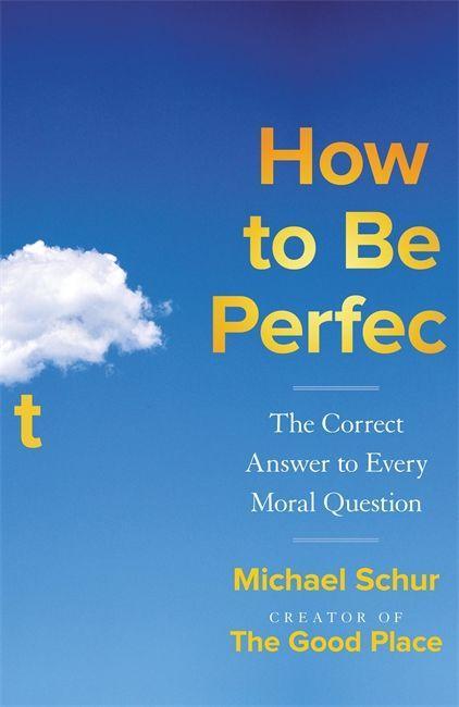 Kniha How to be Perfect Mike Schur
