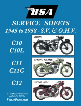 Carte BSA C10-C10l-C11-C11g-C12 'Service Sheets' 1945-1958 for All Pre-Unit S.V. and O.H.V. Rigid, Spring Frame and Swing Arm Models Floyd Clymer