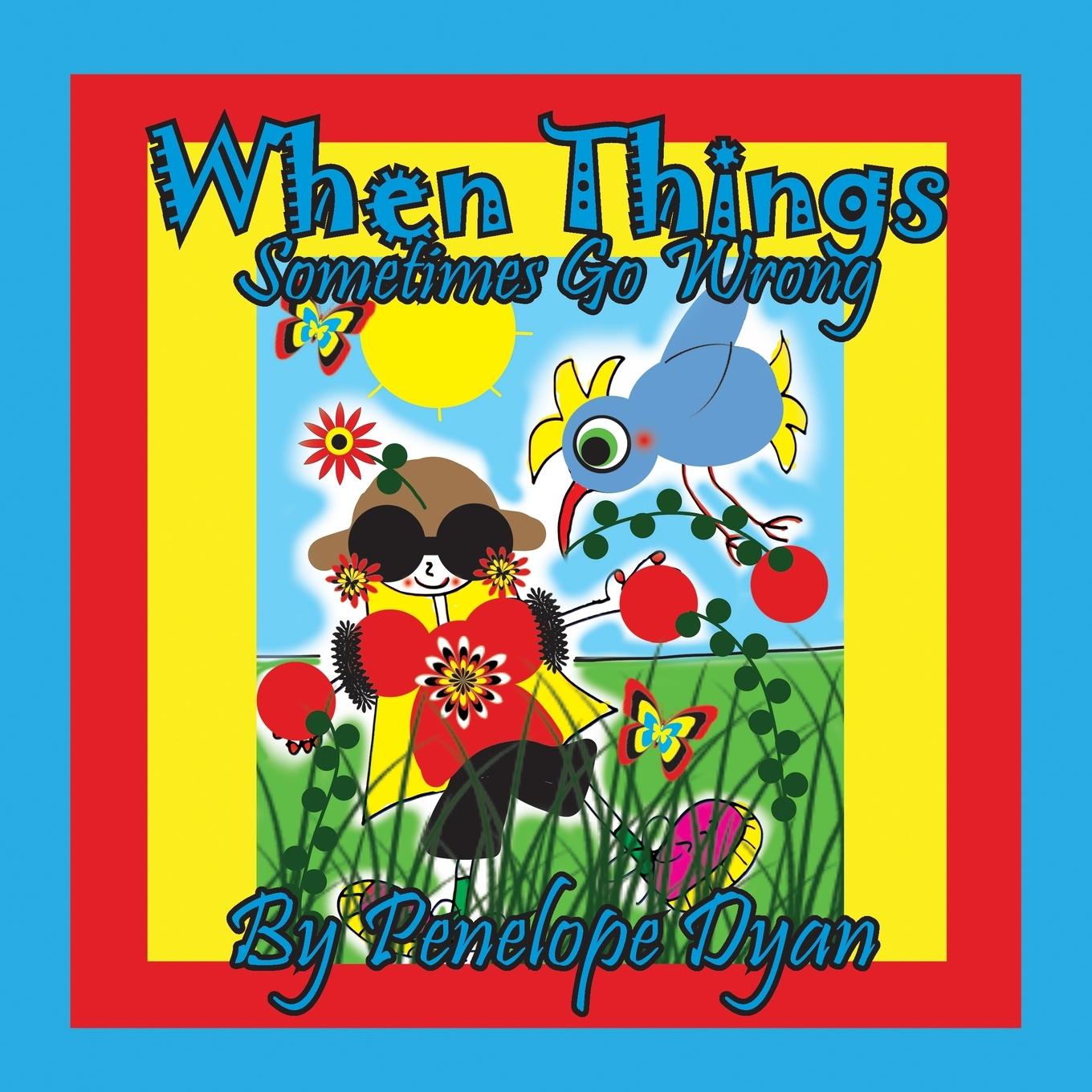 Book When Things Sometimes Go Wrong Penelope Dyan