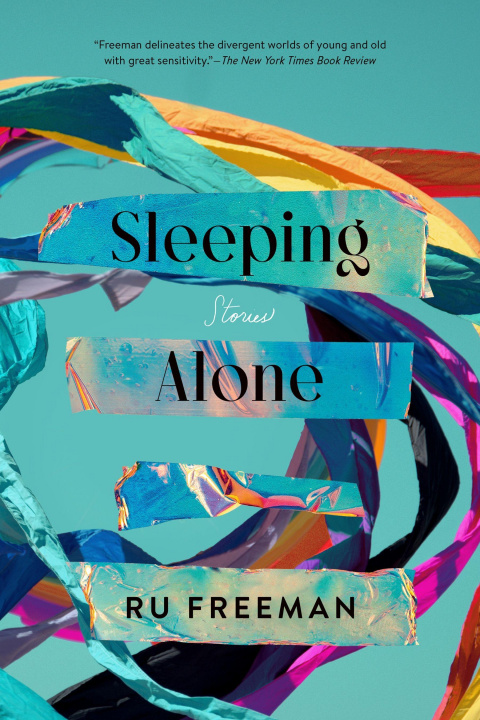 Knjiga Sleeping Alone: Stories Freeman