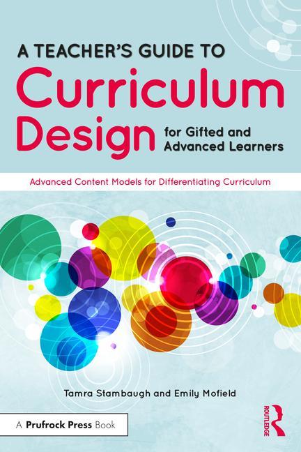 Carte Teacher's Guide to Curriculum Design for Gifted and Advanced Learners Emily Mofield