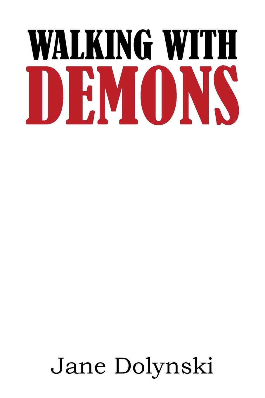 Knjiga Walking With Demons Jane Dolynski