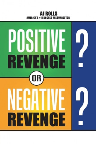 Boek Positive Revenge or Negative Revenge AJ ROLLS