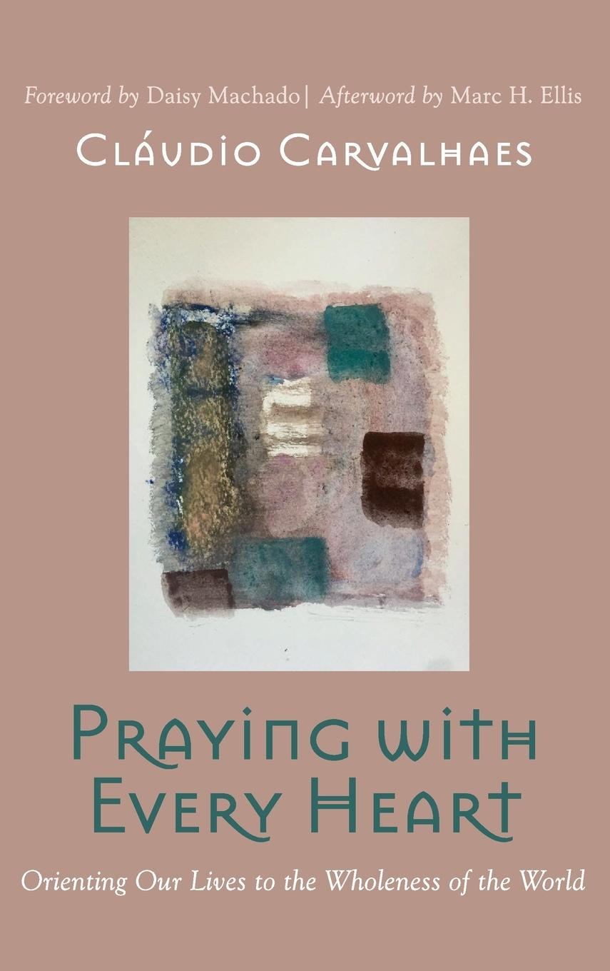 Buch Praying with Every Heart Cláudio Carvalhaes