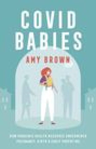 Kniha Covid Babies Amy Brown