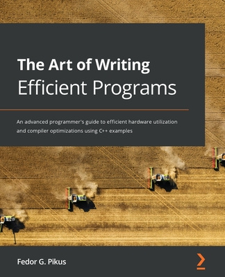 Kniha Art of Writing Efficient Programs Fedor G. Pikus