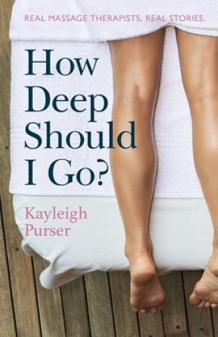 Kniha How Deep Should I Go? Kayleigh Purser