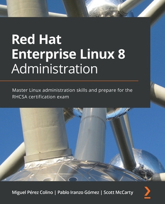 Kniha Red Hat Enterprise Linux 8 Administration Miguel Perez Colino