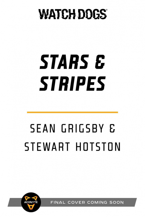 Könyv Watch Dogs: Stars & Stripes SEAN GRIGSBY