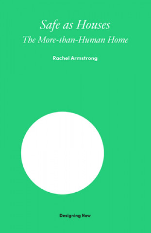 Книга Safe as Houses Rachel Armstrong