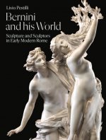 Könyv Bernini and His World Livio Pestilli