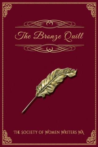Knjiga Bronze Quill The Society of Women Writers Wa