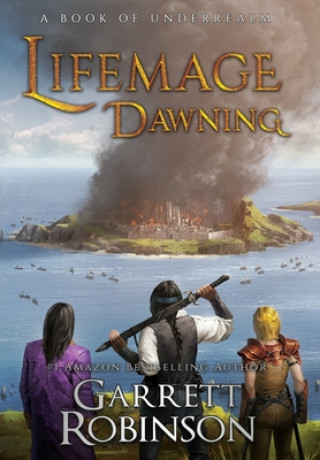 Knjiga Lifemage Dawning Garrett Robinson