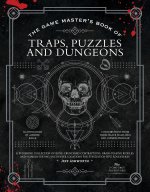Könyv Game Master's Book of Traps, Puzzles and Dungeons Jeff Ashworth
